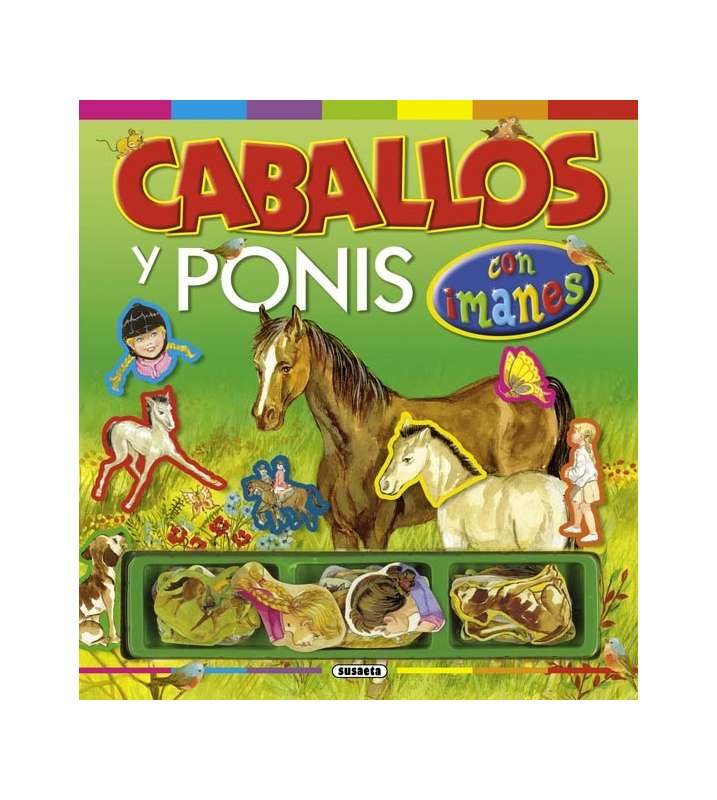 Caballos y ponis con imanes | Editorial Susaeta - Venta de libros  infantiles, venta de libros, libros de cocina, atlas ilustrados